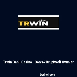 Trwin Canlı Casino - Gerçek Krupiyerli Oyunlar
