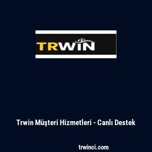 Trwin Müşteri Hizmetleri - Canlı Destek